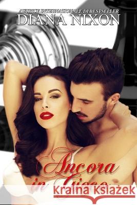 Ancora in Gioco Valeria Bragante Diana Nixon  9798366436205 Independently Published - książka