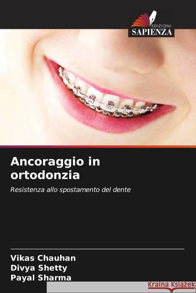 Ancoraggio in ortodonzia Vikas Chauhan Divya Shetty Payal Sharma 9786207242801 Edizioni Sapienza - książka