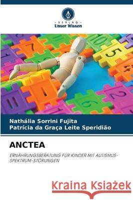 Anctea Nath?lia Sorrin Patr?cia Da Gra?a Leit 9786207634699 Verlag Unser Wissen - książka