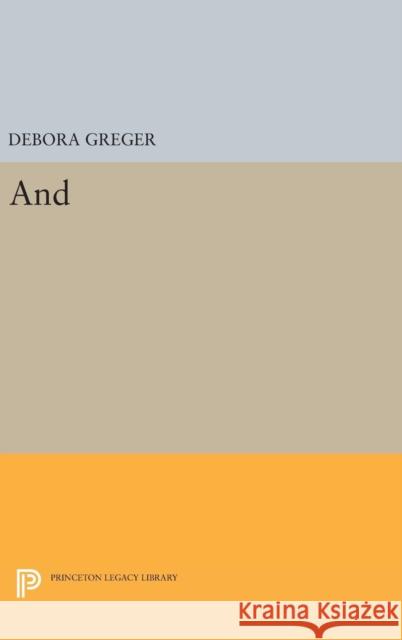 And Debora Greger 9780691639314 Princeton University Press - książka