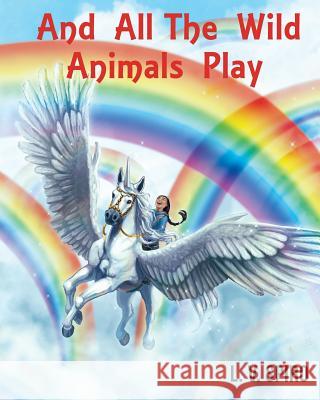 And All The Wild Animals Play L V Spiro 9781498485982 Xulon Press - książka