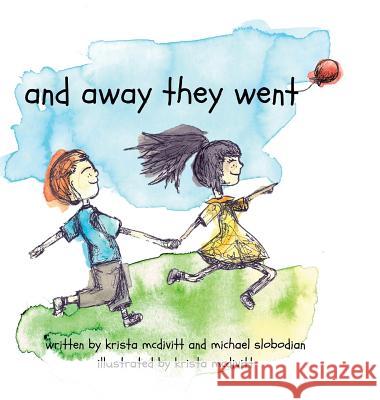 and away they went: a saskatchewan adventure McDivitt, Krista 9780228813125 Tellwell Talent - książka