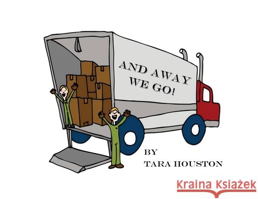 And Away We Go Tara Houston   9780997440430 Ware Resources and Publishing - książka