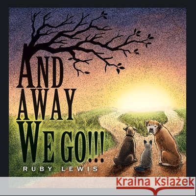 And Away We Go Ruby Lewis 9781728308746 Authorhouse - książka