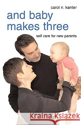 And Baby Makes Three Carol N. Kanter 9781933993270 Apocryphile Press - książka