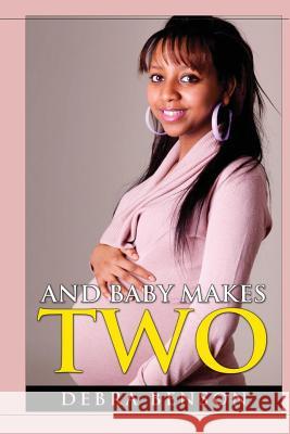 And Baby Makes Two Debra Benson 9781535091008 Createspace Independent Publishing Platform - książka