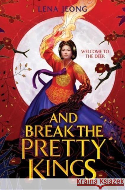 And Break the Pretty Kings Lena Jeong 9780063241640 HarperCollins Publishers Inc - książka