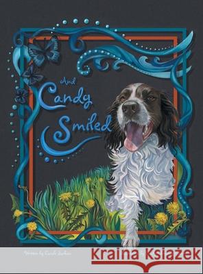 And Candy Smiled Carole Sarkan, Emily Christoff Flowers 9781982265694 Balboa Press - książka