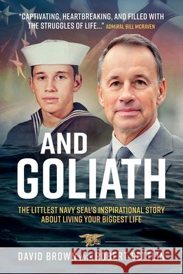 And Goliath: The Littlest Navy SEAL's Inspirational Story About Living Your Biggest Life David Brown Robert Gettlin 9781990644993 Double Dagger Books - książka