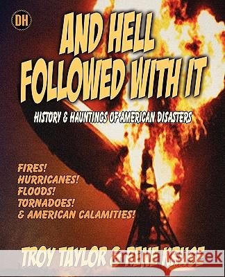 And Hell Followed With It Troy Taylor, Rene Kruse 9781892523709 Whitechapel Productions Press - książka