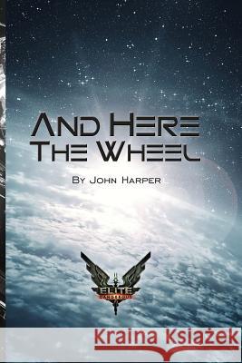 And Here The Wheel Murphy, Heather 9781522895305 Createspace Independent Publishing Platform - książka