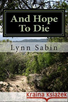 And Hope To Die Sabin, Lynn 9781434885036 Createspace - książka