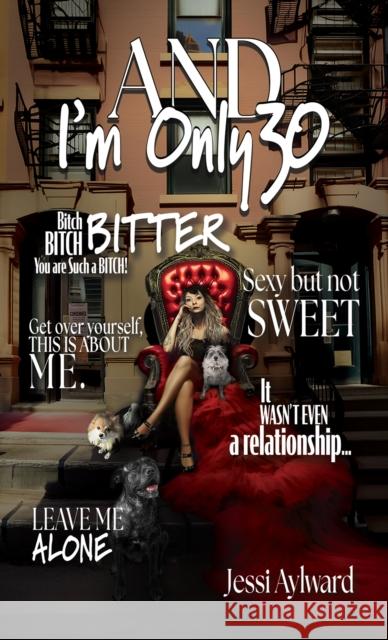 And I'm Only 30 Jessi Aylward 9798889105947 Austin Macauley Publishers LLC - książka