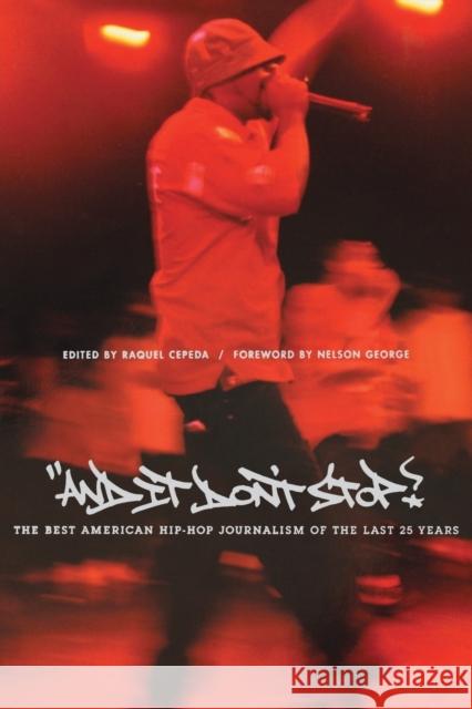 And It Don't Stop: The Best American Hip-hop Journalism of the Last Twenty-five Years Faber and Faber, Raquel Cepeda 9780571211593 Farrar Strauss & Giroux-3pl - książka