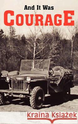 And It Was Courage Whitney A. Walker 9781420857719 Authorhouse - książka