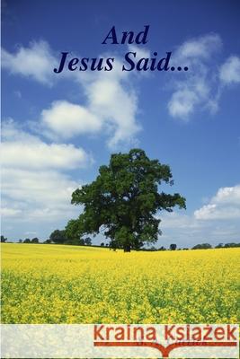 And Jesus Said... S. A. Carrick 9781411668782 Lulu.com - książka