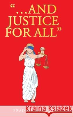...And Justice for All Bradley M Lott 9781098019969 Christian Faith Publishing, Inc - książka