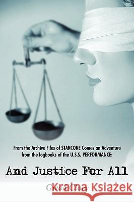 And Justice for All Girad Clacy 9781440122521 iUniverse.com - książka