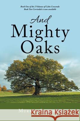 And Mighty Oaks Murray Cameron 9781543407419 Xlibris Au - książka
