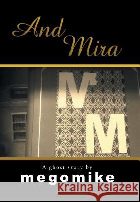 And Mira Megomike 9781546218029 Authorhouse - książka