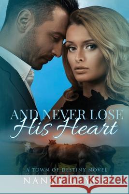 And Never Lose His Heart Nancy Glynn 9781684337491 Black Rose Writing - książka