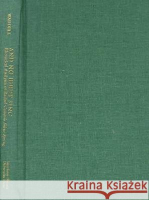 And No Birds Sing: Rhetorical Analyses of Rachel Carson's Silent Spring Craig Waddell, Paul Brooks, Linda Lear, Paul Brooks, Craig Waddell 9780809322183 Southern Illinois University Press - książka