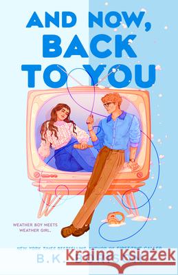 And Now, Back to You B. K. Borison 9780593953143 Berkley Books - książka
