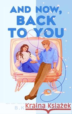 And Now, Back to You B.K. Borison 9781035073917 Pan Macmillan - książka