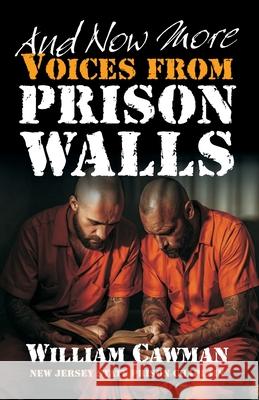 And Now More Voices from Prison Walls William Cawman 9780880196796 Schmul Publishing Company - książka