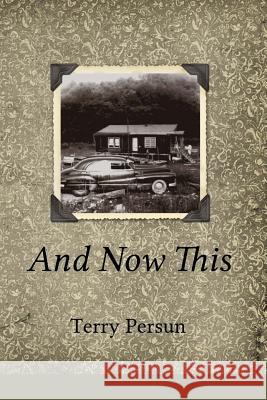 And Now This Terry Persun Lana Hechtman Ayers 9781936657056 Moonpath Press - książka