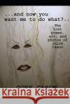...and now you want me to do what?... Julie Cason Cory Cason 9781370796175 Smashwords