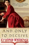 And Only to Deceive Tasha Alexander 9780061148446 HarperCollins Publishers
