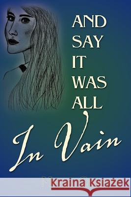 And Say It Was All in Vain Maria Chappel 9781469159300 Xlibris Corporation - książka