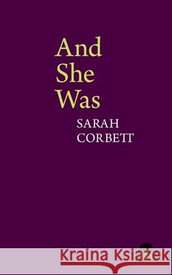 And She Was: A Verse-Novel Sarah Corbett 9781781381793 Liverpool University Press - książka