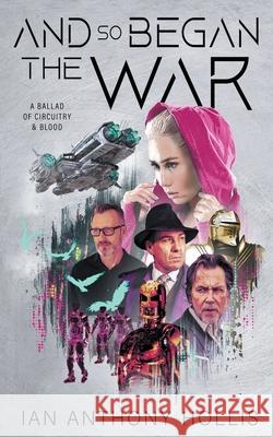 And so Began the War Ian Anthony Hollis 9781393613909 Ian Anthony Hollis - książka