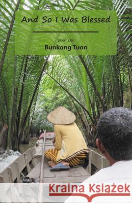 And So I Was Blessed Bunkong Tuon 9781630450526 NYQ Books - książka