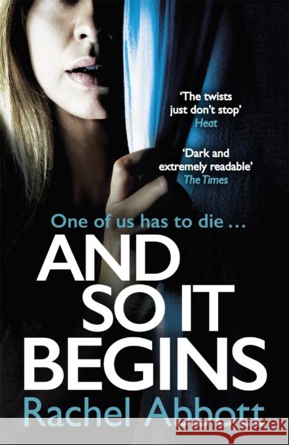 And So It Begins: The heart-stopping thriller from the queen of the page turner Rachel Abbott 9781472254917 Headline Publishing Group - książka