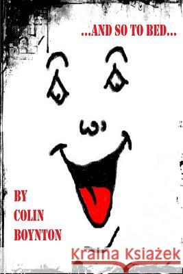 ...and So to Bed... Colin Boynton 9780955993145 Colin Boynton - książka
