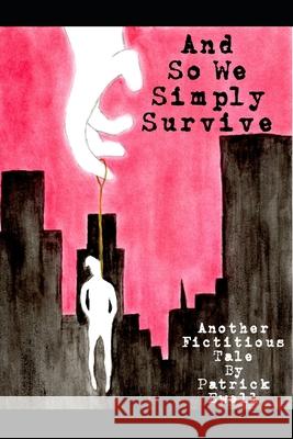 And So We Simply Survive Michelle Ewell Patrick Ewell 9781688453258 Independently Published - książka