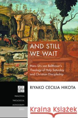 And Still We Wait Riyako Cecilia Hikota 9781532605598 Pickwick Publications - książka
