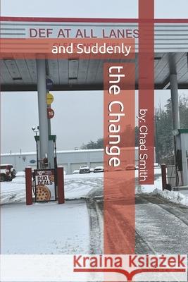 And Suddenly...the Change Chad Allen Smith 9798896865612 Staten House - książka