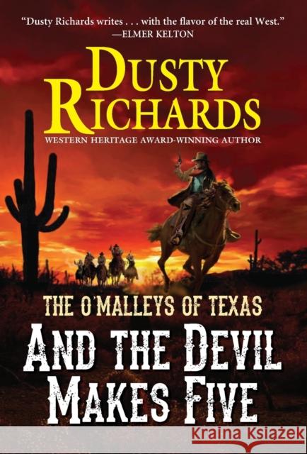 And the Devil Makes Five Dusty Richards 9780786045655 Pinnacle Books - książka