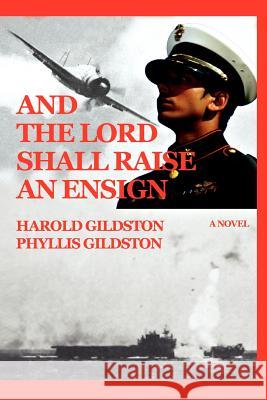 And the Lord Shall Raise an Ensign Phyllis Gildston Harold Gildston 9780595376568 iUniverse - książka