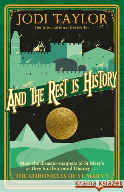 And the Rest is History Jodi Taylor   9781472264169 Headline Publishing Group - książka