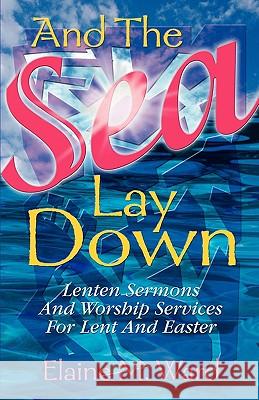 And the Sea Lay Down Elaine M. Ward 9780788015434 CSS Publishing Company - książka