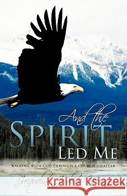 And the Spirit Led Me: Walking with God Through a Church Disaster Keenan, Jacqueline Jenkins 9781449707453 WestBow Press - książka