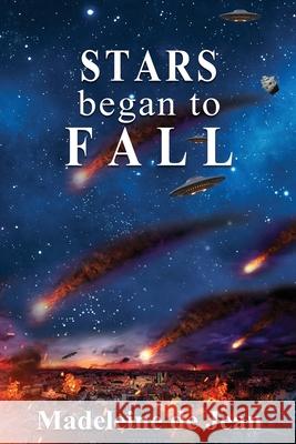 And the Stars Began to Fall Madeleine De Jean 9781951744977 Champagne Toujours - książka