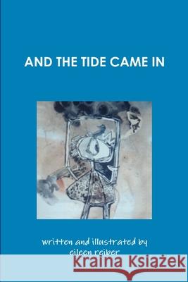 And the Tide Came in Eileen Reiber 9781312698840 Lulu.com - książka