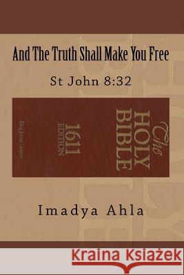 And The Truth Shall Make You Free Ryals, Deric Lydell 9781726187220 Createspace Independent Publishing Platform - książka