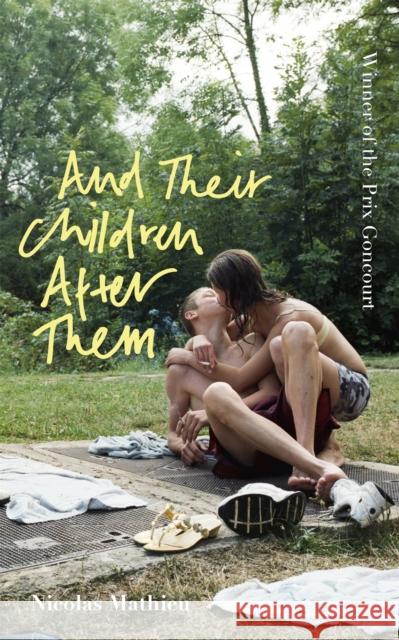 And Their Children After Them: 'A page-turner of a novel' New York Times Nicolas Mathieu 9781529303827 Hodder & Stoughton - książka